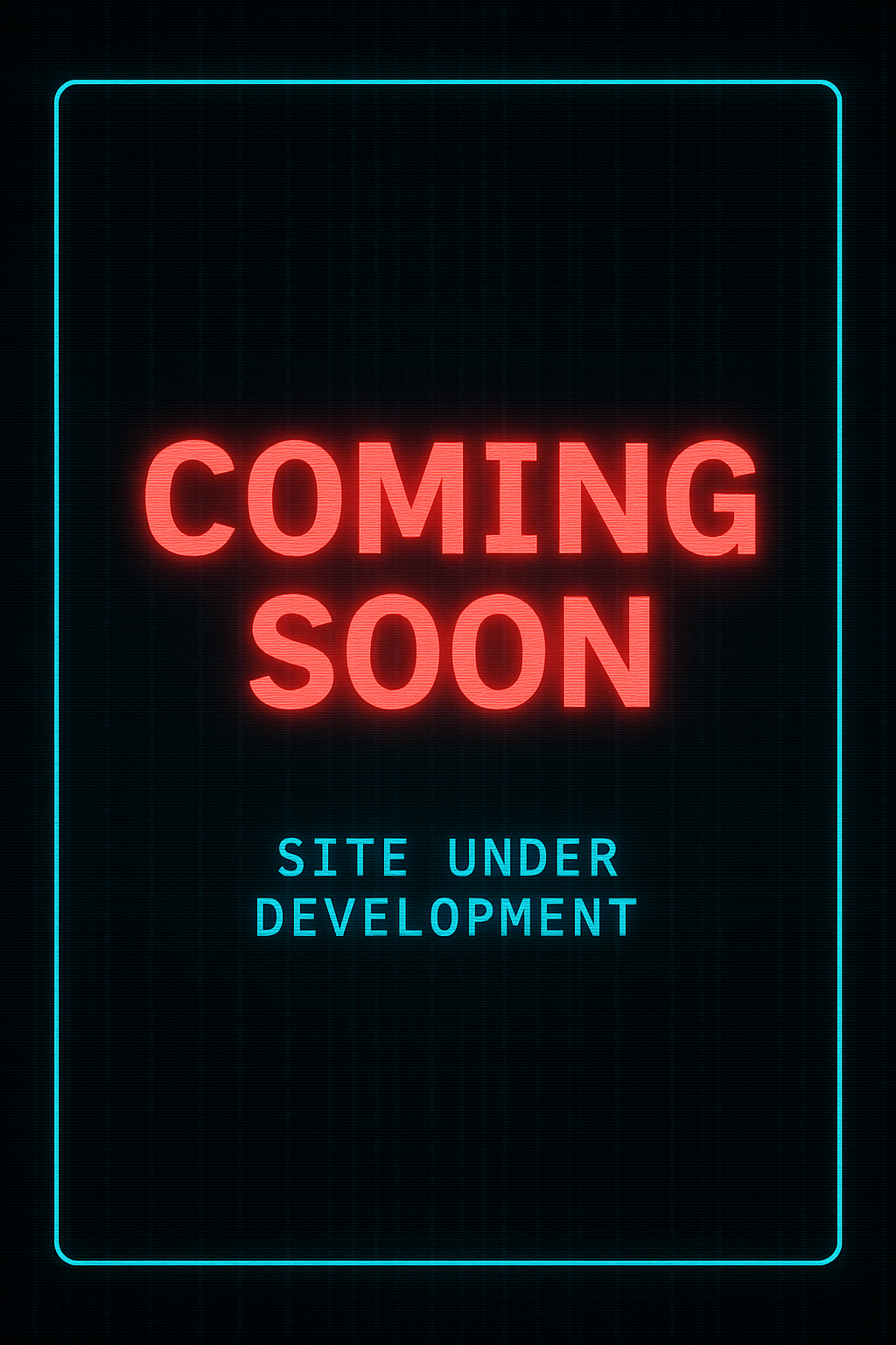 Coming Soon | Under Development